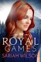 [The Royals of Monterra 03] • Royal Games (The Royals of Monterra)